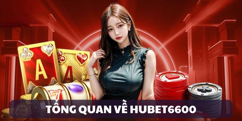 Giới thiệu trang Hubet6600